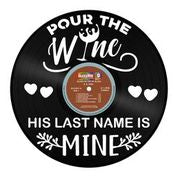 Pour the Wine His Last Name is Mine Wall Art