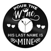 Pour the Wine His Last Name is Mine Vinyl Wall Clock