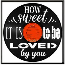 How Sweet It Is (To Be Loved By You) Only Vinyl Wall Art