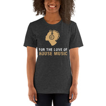 For The Love Of House Music Black Lady T-Shirt