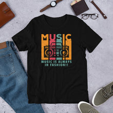 Music is always in fashion T-Shirt